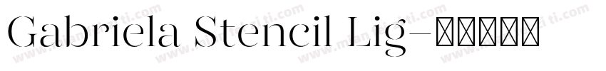 Gabriela Stencil Lig字体转换